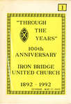 Through the Years, Iron Bridge United Church History, Vol. 1 (1892-1942)