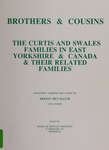 Brothers & cousins : the Curtis and Swales families in East Yorkshire & Canada & their related families