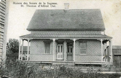 Maison des Soeurs de la Sagesse. St. Thomas d'Alfred, Ont.