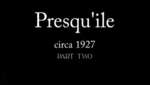 Presqu'ile 1927 Part Two