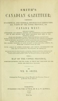 Smith's Canadian gazetteer : comprising statistical and general information respecting all parts of the upper province, or Canada West ... With a map of the upper province, 1846