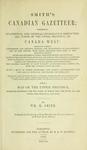 Smith's Canadian gazetteer : comprising statistical and general information respecting all parts of the upper province, or Canada West ... With a map of the upper province, 1846