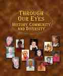 Through Our Eyes - History, Community, and Diversity (book)