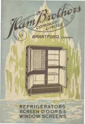 Ham Brothers Company Limited - Illustrated catalogue of Brantford refrigerators, screen doors and window screens No. 21