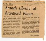 To The Editor: Branch Library at Brantford Plaza