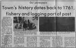 Town's History Dates Back to 1761, Fishery and Logging Part of Past - The Standard, 1981