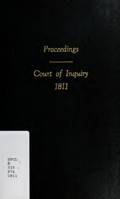 Proceedings of a court of inquiry, convened on board the United States frigate the President, in the harbour of New York, on the thirteenth day of August, 1811, pursuant to the following warrant : To Stephen Decatur...