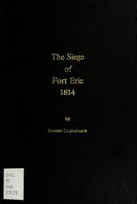 The Siege of Fort Erie August 1st - September 23rd, 1814