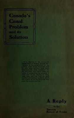 Canada's canal problem and its solution : a reply to the Toronto Board of Trade (1911)