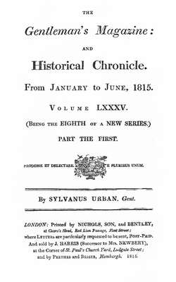 The Gentleman's Magazine and Historical Chronicle - 1815 January to June Index and Selected Pages