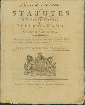 The Statutes of his Majesty's Province of Upper Canada in North America- Sir Isaac Brock, 1812