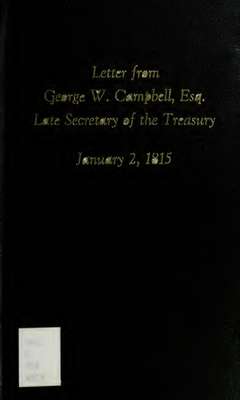 Letter from George W. Campbell the Chairman of the Committee appointed to inquire into the causes and particulars of the invasion of the City of Washington