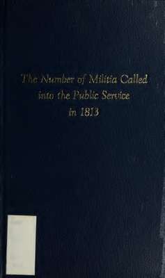 The Number of Militia Called into the Public Service in 1813