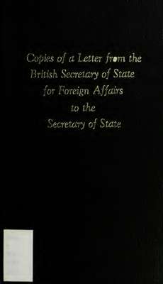 Message from the President of the United States, transmitting copies of a letter from the British Secretary of State for Foreign Affairs, to the Secretary of State, with the answer of the latter