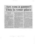 Are you a gamer? This is your place: Gamers