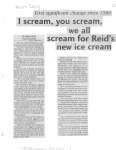 I scream, you scream, we all scream for Reid's new ice cream