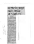 Tentative pact ends strike at Northern