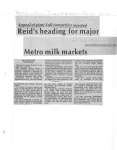 Reid's heading for major Metro milk markets