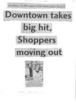 Downtown takes big hit, Shoppers moving out