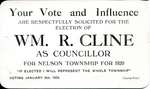 Vote solicitation card printed for William R. Cline, candidate for the position of Councillor for Nelson Township, 1919