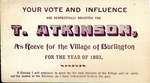 Vote solicitation card printed for T. Atkinson, candidate for the position of Reeve for the Village of Burlington in 1893