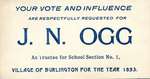 Vote solicitation card printed for J. N. Ogg, candidate for the position of Trustee for School Section no. 1 in 1893