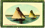 Yachting on Lake Burlington -- 2 sailboats in oval picture; postmarked May 18, 1911