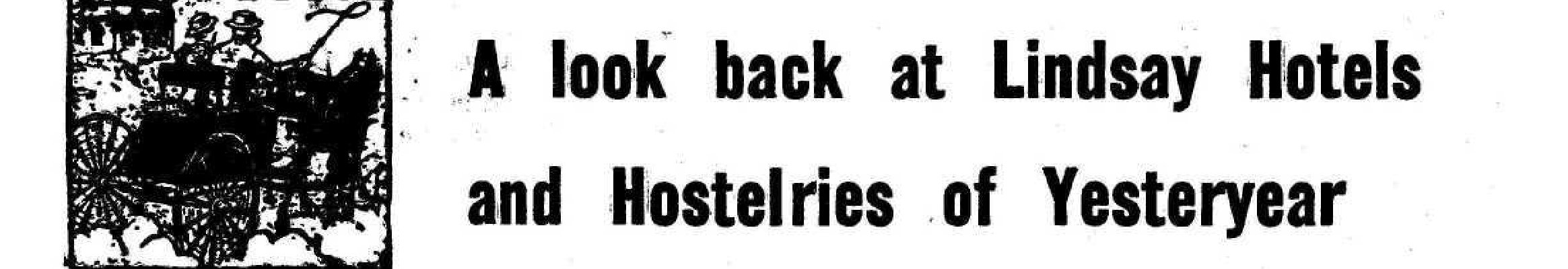 look back at Lindsay hotels and hostelries of yesteryear - 27 June 1964