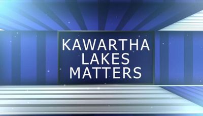 February 17: Kawartha Lakes Matters episode 9 - Pandemic Update