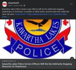 April 17, 2021: Kawartha Lakes police service officers will not be arbitrarily stopping motorists or pedestrians