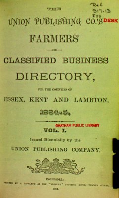 The Union Publishing Co.'s farmers' and classified business directory, for the counties of Essex, Kent and Lambton, 1884-5