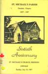 St. Michael's Parish - Dresden, Ontario 1927-1987. Sixtieth anniversary. Celebrated Sunday, July 19, 1987.