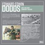 Edward Edwin Dodds - Military Hero