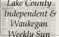 Lake County Independent and Waukegan Weekly Sun