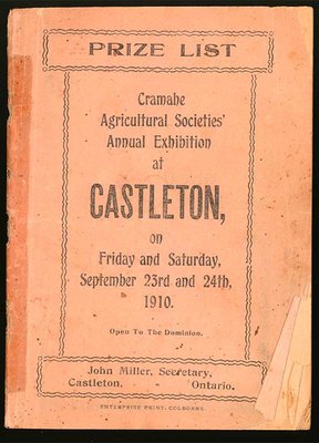 Prize List Cramahe Agricultural Societies’ Annual Exhibition at Castleton, on Friday and Saturday, September 23rd and 24th, 1910.