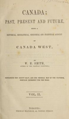 Canada past, present and future : being a historical, geographical, geological and statistical account of Canada West : containing ten county maps, and one general map of the province, compiled expressly for the work, 1851.