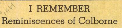 Jim Bell's "I Remember" column, Colborne Chronicle