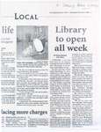 Article entitled, Library to Open all Week