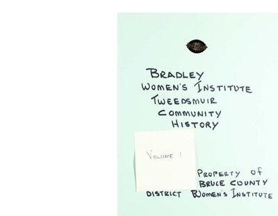 Bradley WI Tweedsmuir Community History Volume 1