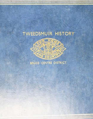 Bruce Centre District WI Tweedsmuir Community History, Volume 1