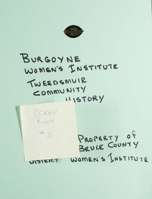 Burgoyne WI Tweedsmuir Community History, Scrapbook 5