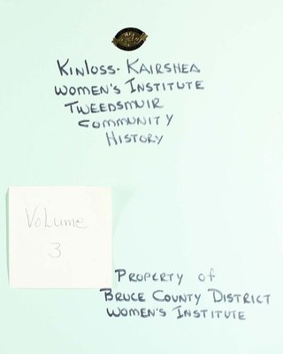 Kinloss-Kairshea WI Tweedsmuir Community History, Volume 3