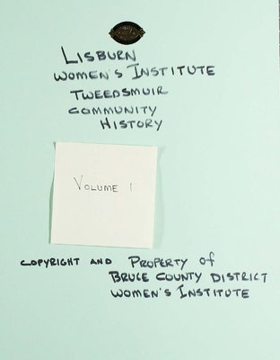 Lisburn WI Tweedsmuir Community History, Volume 1