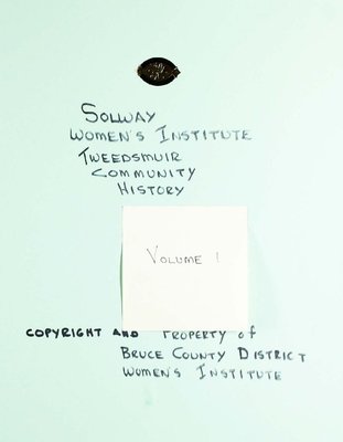 Solway WI Tweedsmuir Community History, Volume 1