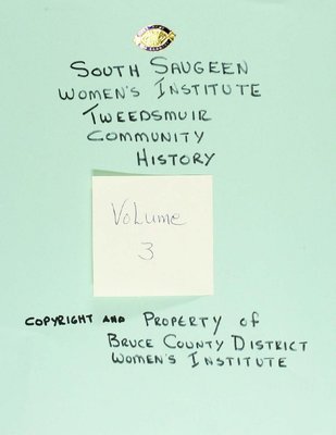 South Saugeen WI Tweedsmuir Community History, Volume 3