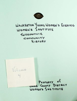 Walkerton Young Women's Evening WI Tweedsmuir Community History, Volume 4.2