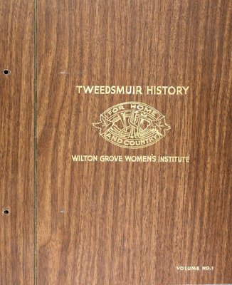 Wilton Grove WI Tweedsmuir Community History, Volume 1
