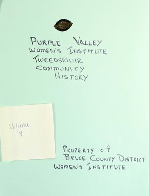 Purple Valley WI Tweedsmuir Community History, Volume 19