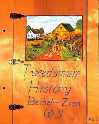 Bethel-Zion WI Tweedsmuir Community History, Volume 1