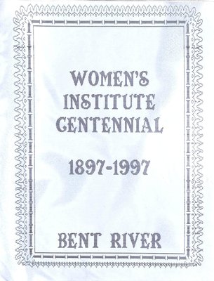 Bent River WI Tweedsmuir Community History, Volume 1